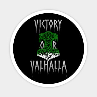 Victory or Valhalla Mjolnir Viking Norse Hammer of Thor Green Magnet